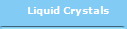 Liquid Crystals